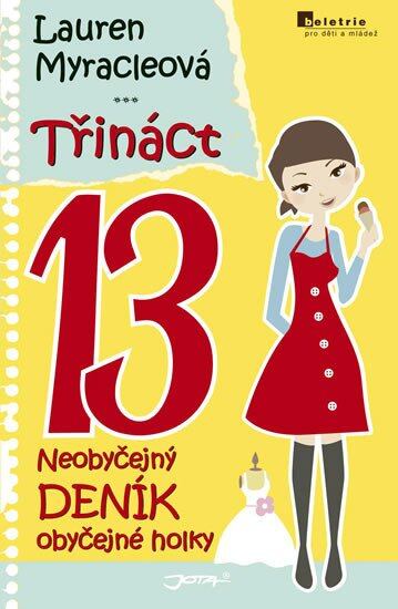 Levně Třináct - Neobyčejný deník obyčejné holky
