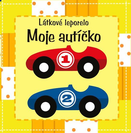 Levně Moje autíčko – látkové leporelo