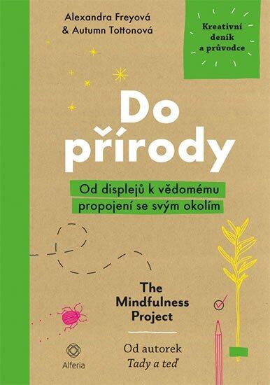 Do přírody - Alexandra Freyová, Autumn Tottonová