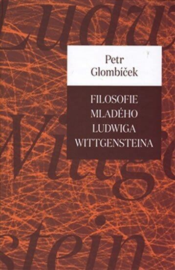 Levně Filosofie mladého Ludwiga Wittgensteina