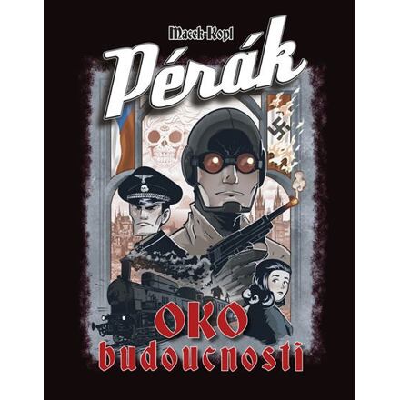 Pérák 1 - Oko budoucnosti