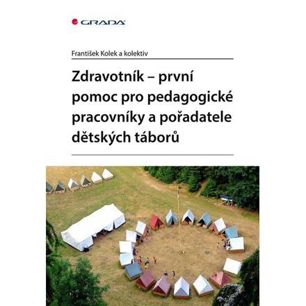 Zdravotník - první pomoc pro pedagogické pracovníky a pořadatele dětských táborů