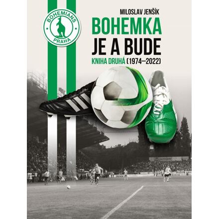 Bohemka je a bude - Kniha druhá (1974-2022)