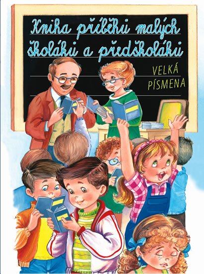 Levně Kniha příběhů malých školáků a předškolá
