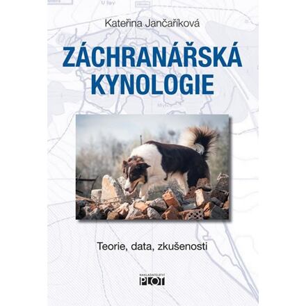 Záchranářská kynologie - Teorie, data, zkušenosti