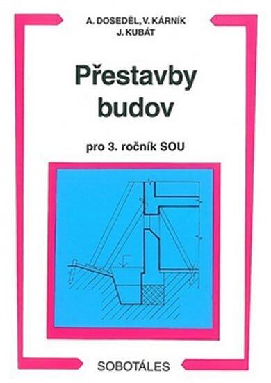 Levně Přestavby budov 3.roč. SOU