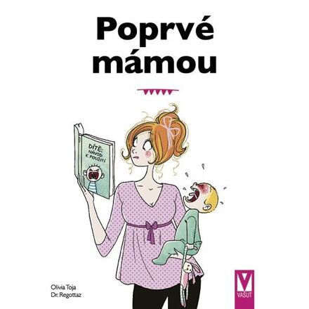 Poprvé mámou - Základy péče o dítě