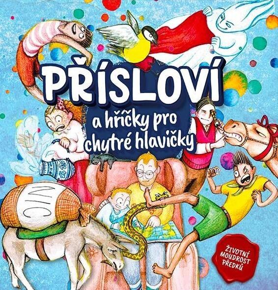 Levně Přísloví a hříčky pro chytré hlavičky