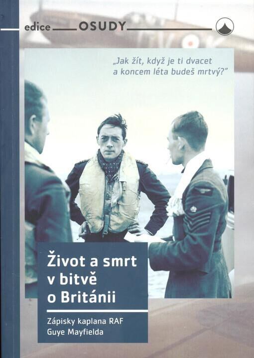 Levně Život a smrt v bitvě o Británii - Zápisky kaplana RAF Guye Mayfielda