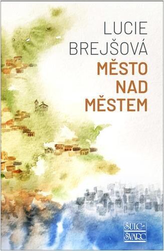 Levně Město nad městem