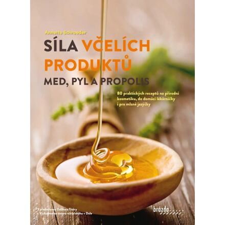 Síla včelích produktů - Med, pyl a propolis