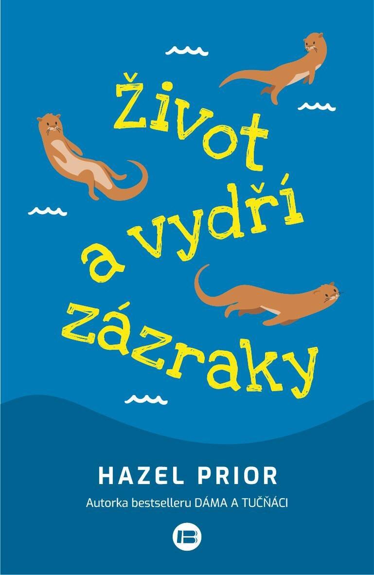 Levně Život a vydří zázraky