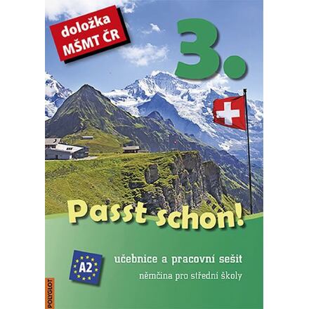 Passt schon! 3. Němčina pro SŠ - Učebnice a pracovní sešit