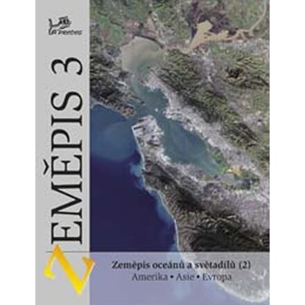 Zeměpis 3 - Zeměpis oceánů a světadílů 2 Amerika, Asie, Evropa