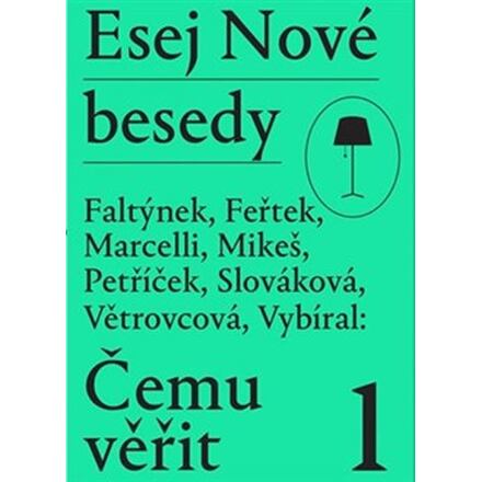 Esej Nové besedy - Čemu věřit?