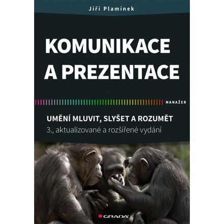 Komunikace a prezentace - Umění mluvit, slyšet a rozumět