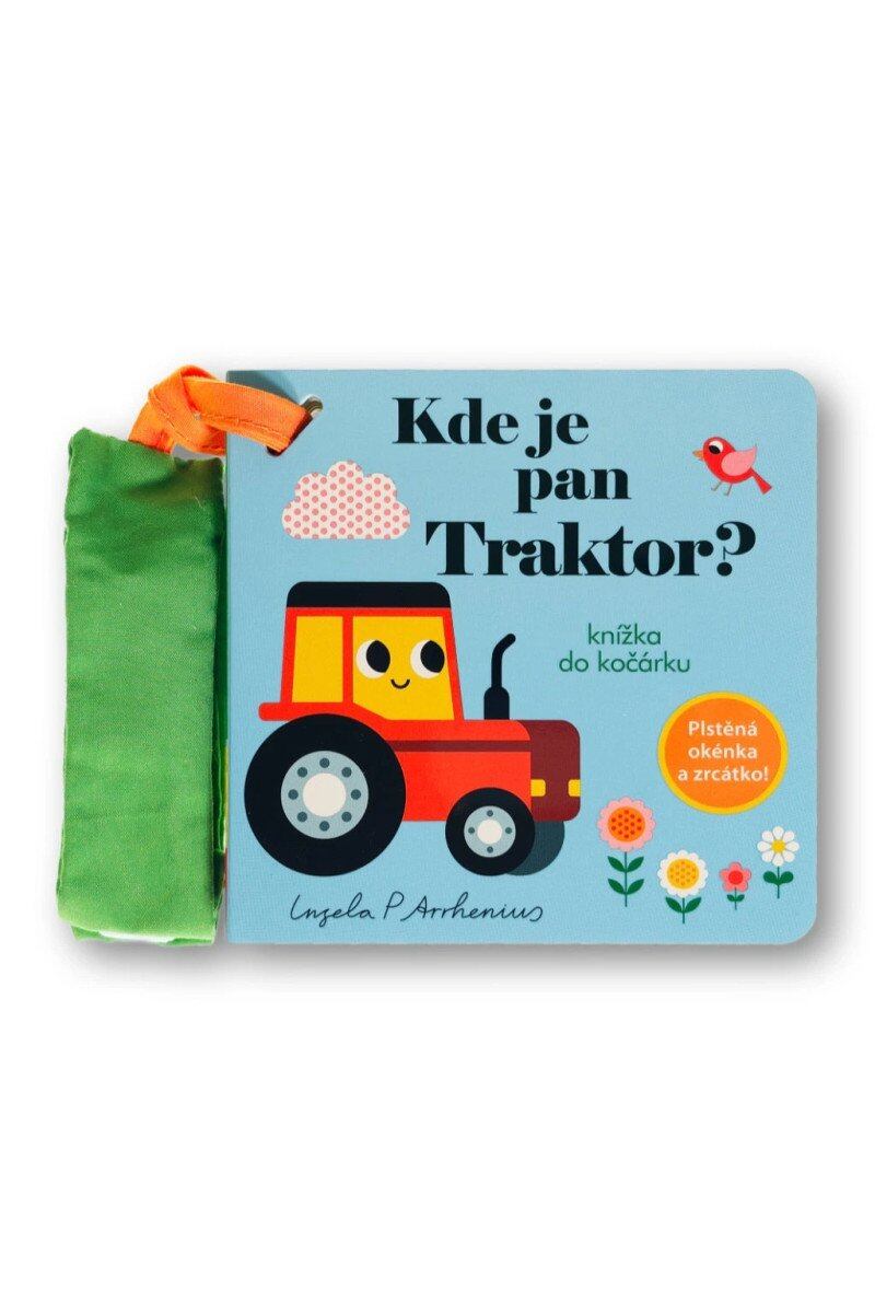 Levně Kde je pan Traktor? Knížka do kočárku