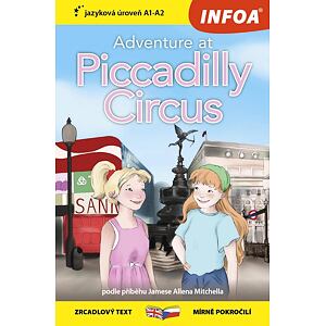 Dobrodružství na Piccadilly Circus / Adventure at Piccadilly Circus - Zrcadlová četba (A1-A2)
