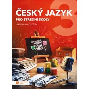 Český jazyk 3 - učebnice pro SŠ