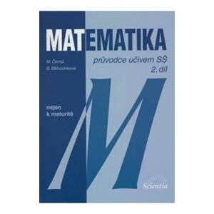 Matematika - Průvodce učivem SŠ 2. díl