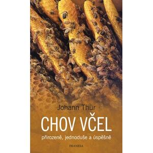 Chov včel přirozeně, jednoduše a úspěšně