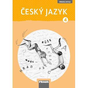 Český jazyk 4 pro ZŠ - Příručka učitele / nová generace