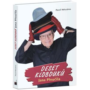 Deset klobouků Jana Přeučila