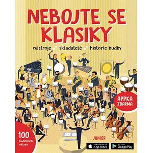 Nebojte se klasiky - Nástroje, skladatelé, historie hudby
