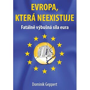 Evropa, která neexistuje - Fatálně výbušná síla eura