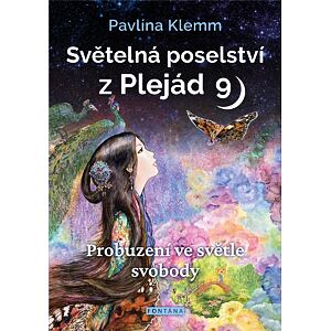 Světelná poselství z Plejád 9 - Probuzení ve světle svobody