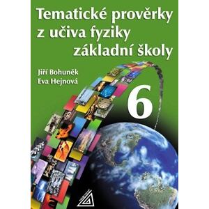 Tematické prověrky z učiva fyziky pro 6. ročník ZŠ