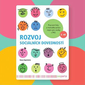 Rozvoj sociálních dovedností 2. díl - Pracovní listy a metodika práce nejen pro osoby s PAS