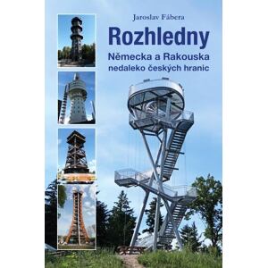Rozhledny Německa a Rakouska nedaleko českých hranic