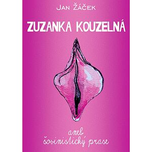 Zuzanka kouzelná aneb šovinistický prase