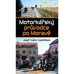 Motorkářský průvodce po Moravě