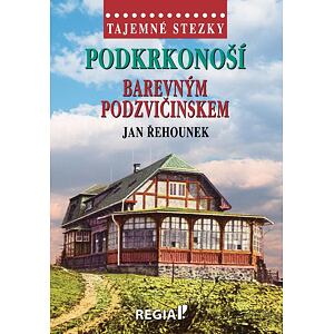 Tajemné stezky - Podkrkonoší barevným Podzvičinskem