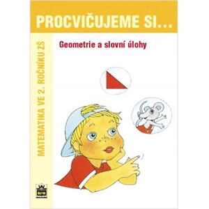 Procvičujeme si...Geometrie a slovní úlohy (2.ročník)