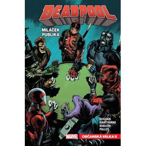Deadpool, miláček publika 4 - Občanská válka II