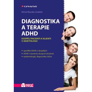 Diagnostika a terapie ADHD - Dospělí pacienti a klienti v adiktologii