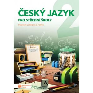 Český jazyk 2 - pracovní sešit pro SŠ