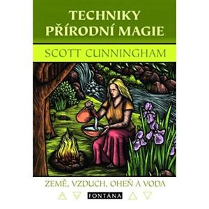 Techniky přírodní magie - Země, vzduch, oheň a voda