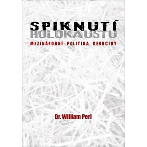 Spiknutí holokaustu - Mezinárodní politika genocidy