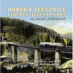 Horská železnice Liberec - Jelenia Góra na starých pohlednicích