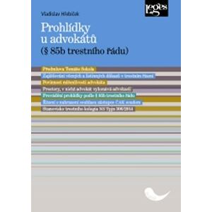 Prohlídky u advokátů (§ 85b trestního řádu) s předmluvou Tomáše Sokola