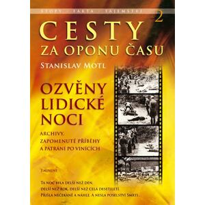 Cesty za oponu času 2 - Ozvěny lidické noci