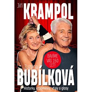 Bavíme Vás 150 let! Historky, vzpomínky, vtipy a glosy