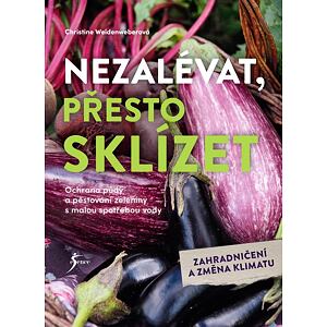 Nezalévat, přesto sklízet