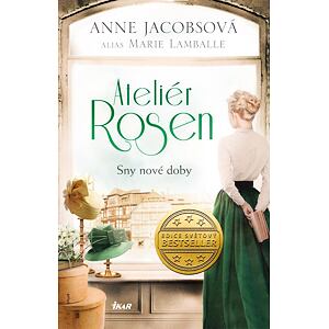Ateliér Rosen: Sny nové doby