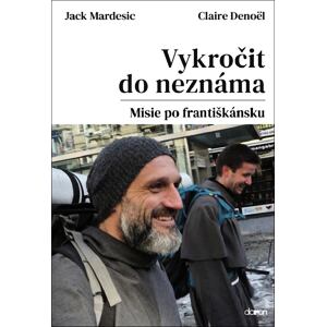 Vykročit do neznáma - Misie po františkánsku