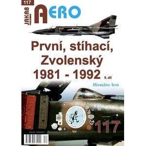 AERO 117 První, stíhací, Zvolenský 1981-1992, 5.díl